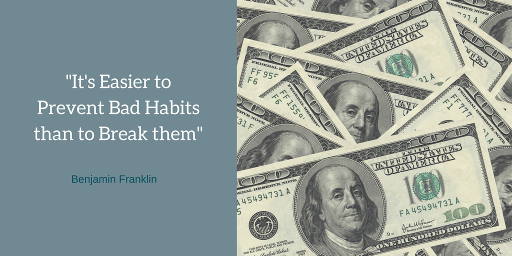It’s Easier to Prevent Bad Habits than to Break them