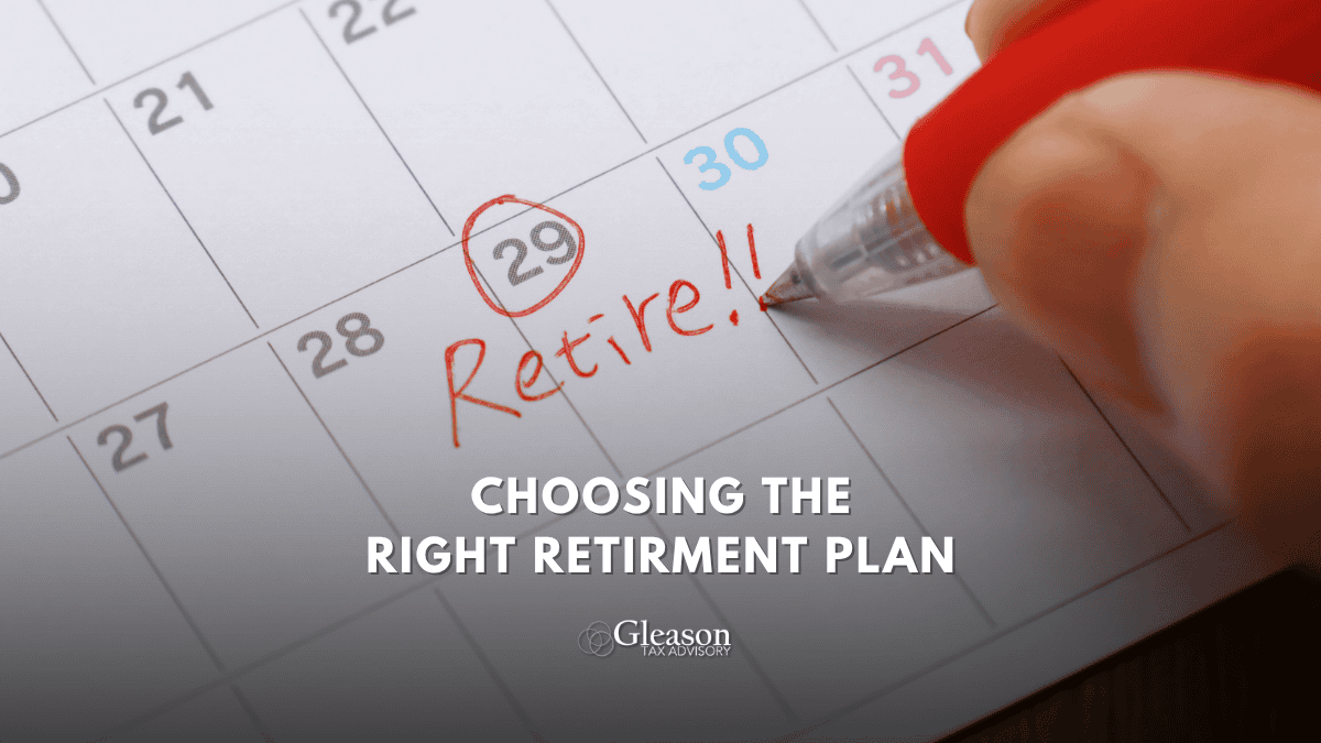 Choosing the Right Retirement Plan