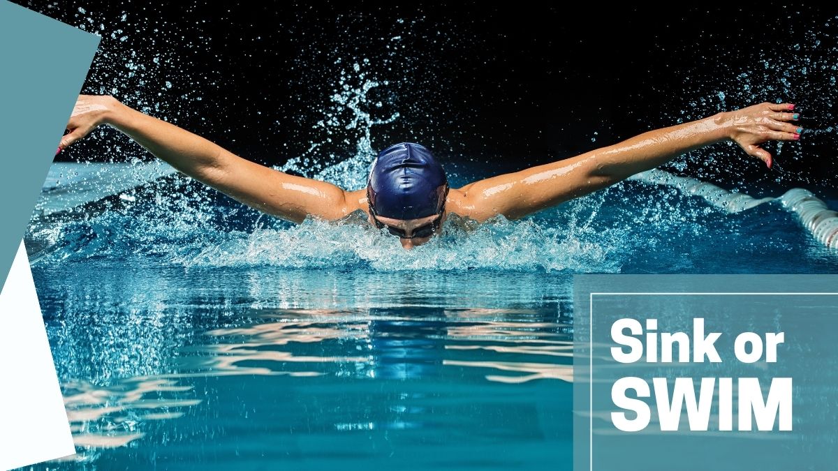 Sink or Swim