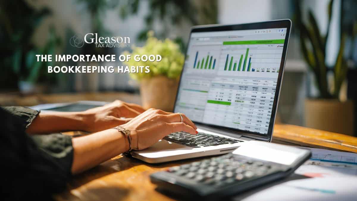 The Importance of Good Bookkeeping Habits